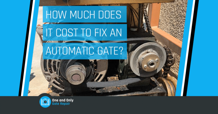 how-much-does-it-cost-to-fix-an-automatic-gate-one-and-only-gate-repair